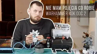 Nie mam pojęcia co robię: Warhammer 40k - Malowanie Figurek odc 2, Aerograf