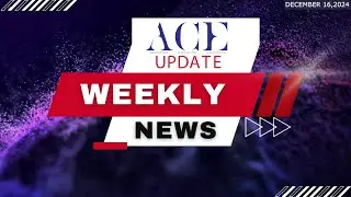 Ace Update - Explore Our Latest Enhancements and Features | 30 December 2024