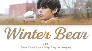 V (뷔) - Winter Bear (Color Coded Lyrics Eng) #HappyVDay
