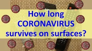 How Long Coronavirus Survives on Surfaces?