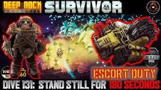 Deep Rock Galactic: Survivor | Dive 131: Escort Duty - Stand Still for 180 Seconds