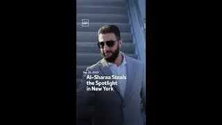 Syrian President Ahmed al-Sharaa steals the spotlight in New York