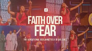 The Sensational Beulahnettes x N'Dia Jones // Faith Over Fear