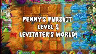 Levitater's World! | Level 2 | Penny's Pursuit | PvZ2 Official 