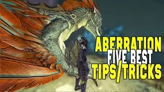 5 TOP ABERRATION TIPS, INFINITE FLYING ON A ROCK DRAKE??! | ARK: SURVIVAL EVOLVED