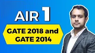 GATE Topper Preparation Strategy | My GATE 2018 Story | Ankit Goyal (AIR 1, GATE 2018, EE)