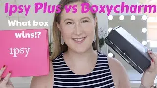 Ipsy Plus versus Boxycharm May 2019 | What Box Wins!?