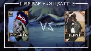 L.G.R.Audiobattle#1 HERCULES VS HEDPIT