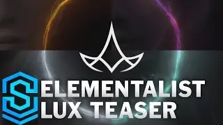 Elementalist Lux Teaser