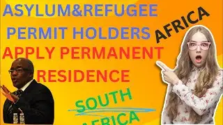 ASYLUM SEEKER& REFUGEE PERMIT HOLDERS APPLY PERMANENT RESIDENCE IN SOUTH Africa