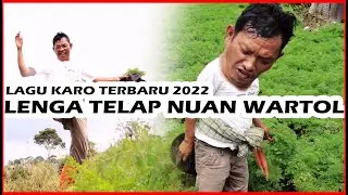 LAGU KARO TERBARU 2022 - LENGA TELAP NUAN WARTOL - TARSIS GTG ( OFFICIAL VIDEO CLIP )