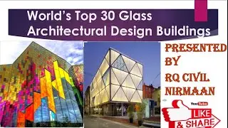 #Architecture   Top most Glass Architectural Buildings in the World