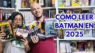 C&oacute;mo empezar a leer Batman en 2025: Gu&iacute;a para nuevos lectores