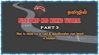 BUSSID map mod making Part 3 || Curve road & speadbreaker sign board making
