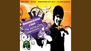Morgantown MC's 2014 (feat. 6'6 240, Johnny Harmonic, Sinclair, Jrizz, CFX, Mischievious &...