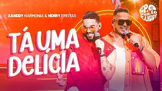 Xanddy Harmonia, @HenryFreitas - T&aacute; uma Del&iacute;cia (EP de Ver&atilde;o)