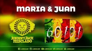 Johnny Jack Mesclado - Maria & Juan