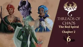 Threads Of Chaos, Episode 6: Family Ties | Chapter 2 | D&D Campaign
