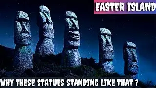 Real History Of These Statues In Easter Island | Why They Are Standing Like That ?