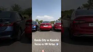 Hyundai Verna vs Volkswagen Virtus vs Honda City: Exhaust note comparison 💨🔥#verna #virtus #city