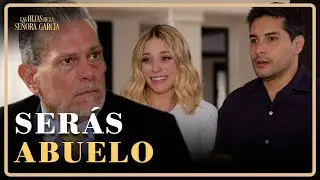 Luis se entera que será abuelo | Las Hijas de la Señora García 2/4 | Capítulo 60