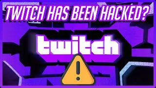 Twitch Has Been HACKED. #Twitch #TwitchHack #TwitchBreached