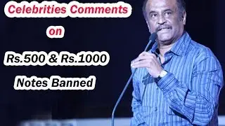 Celebrities Comments Over Banned Rs.500 & Rs.1000 Notes | Rajinikanth | Amithab Bachan