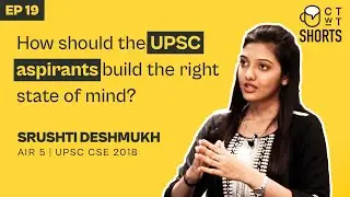 How To Build The Right State of Mind for UPSC Preparation & Success - IAS Srushti Jayant Deshmukh