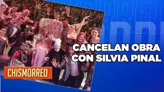&iquest;Cancelan obra de teatro por Silvia Pinal | El Chismorreo