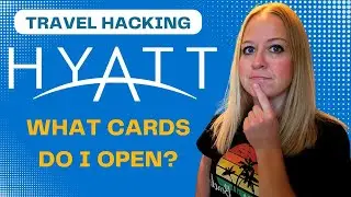 Какие карты мне следует открыть, чтобы использовать Travel Hack для Hyatt? #travelhacking