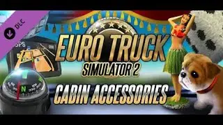 Euro Truck Simulator Обзор DLC Cabin Accessories + новый Renault