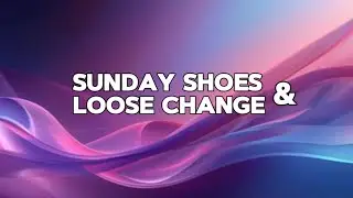 Sunday Shoes & Loose Change&rdquo; &ndash; Pop-Jazz Love Song 