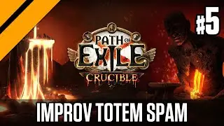 Path of Exile Crucible Launch - Improv Totem Spam Build P5