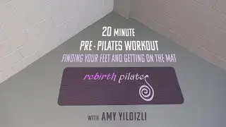Day 1 March Matness Challenge: Pre Pilates Workout Finding Your Feet and Getting on the Mat