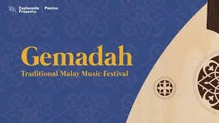 Gemadah &ndash; Traditional Malay Music Festival | Hadrah