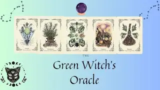 The Art of Natural Magic: A Look at The Green Witch&rsquo;s Oracle Deck