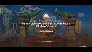 (Springtime Charms: First Stanza Complete) Liyue Celebrates and Eight Adepts Face a Hidden Calamity