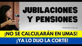 CALCULO PENSIONES y JUBILACIONES EN UMAS.