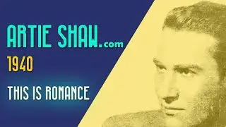 Artie Shaw  - This Is Romance