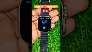 T900 Ultra Smartwatch Speaker Problem | Increase Volume Of T900 Ultra #smartwatchclub #shorts #viral
