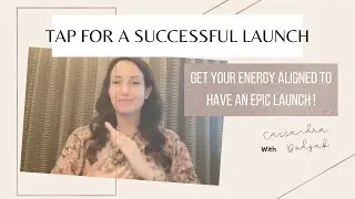 EFT Tapping for Successful Launch (of your product or service)