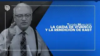 Comentarios de Tomás Mosciatti: La caída de Vivanco y la rendición de Kast