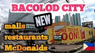 BACOLOD CITY - WHAT`S NEW - Jollibee - McDo - restaurants - malls🇵🇭