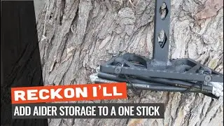 Reckon I'll: Add Inexpensive Aider Storage To A Saddle Hunting One Stick