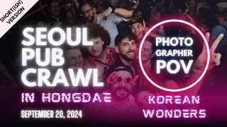 2024-09-20 Seoul Pub Crawl in Hongdae (Fri) - Shorter version