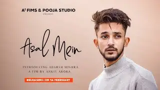 ASAL MEIN COVER SONG | ADARSH MISHRA | POOJA STUDIO |