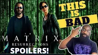 The Matrix Resurrections STINKS! SPOILER Rant