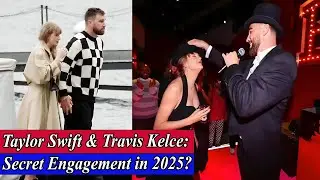 Taylor Swift & Travis Kelce Engagement Rumors: What's the Truth?