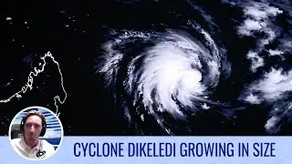 Cyclone Dikeledi Growing in Size - Tropical Update