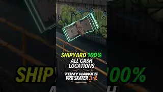 SHIPYARD ALL CASH LOCATIONS | 100% GUIDE |💯Tony Hawk's Pro Skater 3 + 4 🏆
